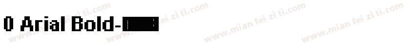 0 Arial Bold字体转换